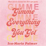 Gimme everything you got cover image