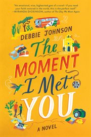 The Moment I Met You : a Novel cover image