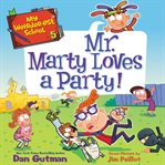 Mr. Marty loves a party! cover image