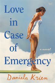 Love in case of emergency : a novel cover image