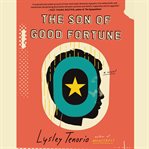 The son of good fortune : a novel cover image