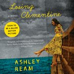 Losing clementine. A Novel cover image