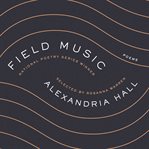Field music : poems cover image