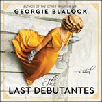The last debutantes : a novel cover image