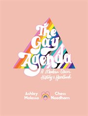 The gay agenda : a modern queer history & handbook cover image