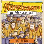 The hurricanes of Weakerville cover image