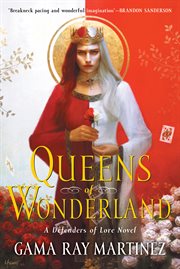Queens of Wonderland : A Novel. Defenders of Lore cover image