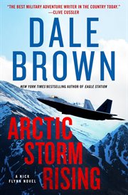 Arctic storm rising : a novel