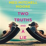 Two truths and a lie : a novel cover image
