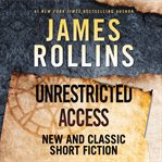 Unrestricted access : new and classic short fiction cover image
