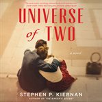 Universe of two : a novel cover image