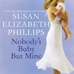 Nobody's Baby But Mine : Chicago Stars Series, Book 3 cover image