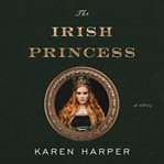 The irish princess. A Novel cover image