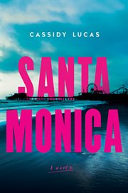 Santa Monica : a novel cover image