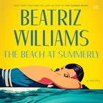 The Beach at Summerly : A Novel cover image