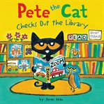 Pete the cat checks out the library cover image