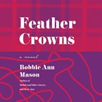 Feather crowns : a novel cover image