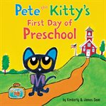 Pete the Kitty's first day of preschool cover image