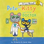 Pete the kitty goes to the doctor cover image