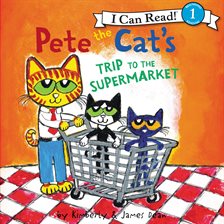 Cover image for Pete the Cat's Trip to the Supermarket