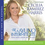 Mi ayuno intermitente. Gana salud y pierde peso sin sufrir cover image