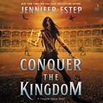Conquer the Kingdom : A Novel. Gargoyle Queen cover image