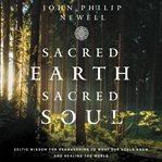Sacred earth, sacred soul cover image