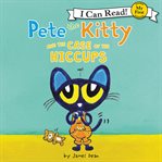 Pete the Kitty and the case of the hiccups cover image