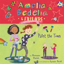 Cover image for Amelia Bedelia & Friends Paint the Town