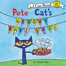 Cover image for Pete the Cat's Groovy Bake Sale