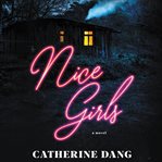 Nice girls : a novel cover image