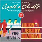 Poirot investigates & the body in the library. Two Bestselling Agatha Christie Novels in One Great Audiobook cover image
