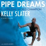 Pipe dreams : a surfer's journey cover image