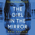 The girl in the mirror : a novel cover image