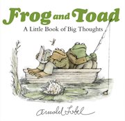 Frog and Toad : a little book of big thoughts cover image