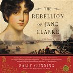 The rebellion of jane clarke cover image