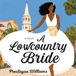 A lowcountry bride : a novel cover image