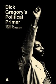Dick Gregory's political primer cover image