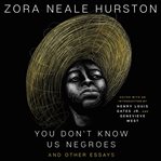 You don't know us negroes and other essays cover image