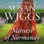 Mistress of Normandy : Women of War Series, Book 1 cover image