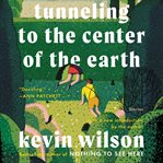 Tunneling to the center of the earth : stories cover image