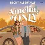 Amelia, If Only cover image