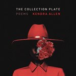 The collection plate : poems cover image