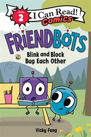 Friendbots: Blink and Block Bug Each Other cover image