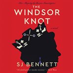 The Windsor knot : a novel cover image