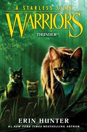 Warriors : A Starless Clan #4. Thunder. Warriors: A Starless Clan cover image