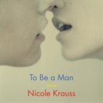 To be a man : stories cover image