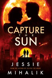 Capture the Sun : A Novel. Starlight's Shadow cover image