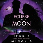 Eclipse of the moon : a novel cover image