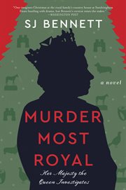 Murder Most Royal : A Novel. Her Majesty the Queen Investigates cover image